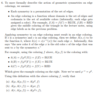 6. To more formally describe the action of geometric symmetries on edge colorings, we assume: Each symmetry is a permutation