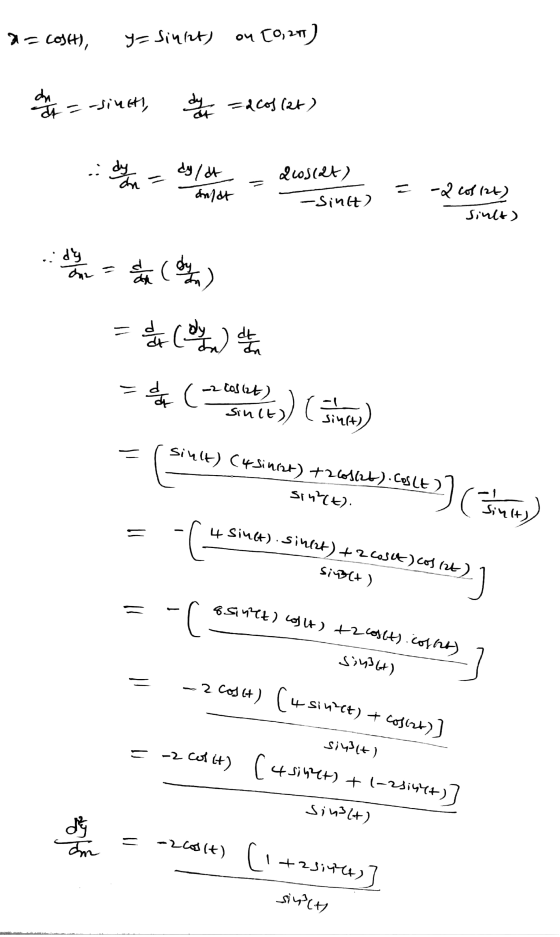 accolt), = siult) (helo] no up dj = -sincti, dy =2cos (at) at dy dy/at an = Los(at) - drfat -Sint) -2 cos (24) Sinit) :dy dan
