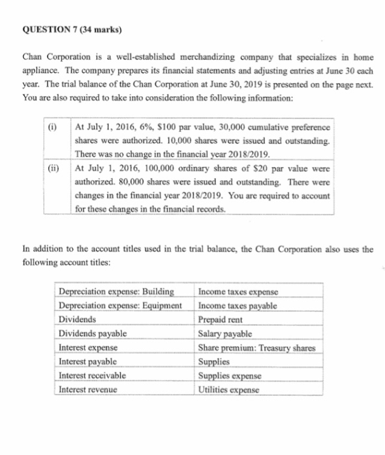 QUESTION 7 (34 marks) Chan Corporation is a well-established merchandizing company that specializes in home appliance. The co