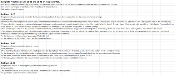 Complete Problems 13-2B, 13-3B and 13-4B on the proper tab. You can complete the problems in Excel and submit the Excel sprea