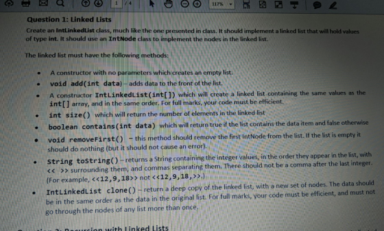 117% Question 1: Linked Lists Create an IntLinkedList class, much like the one presented in class. It should implement a link