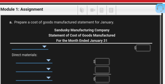 Module 1: Assignment a. Prepare a cost of goods manufactured statement for January Sandusky Manufacturing Company Statement o