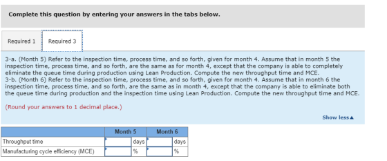 Complete this question by entering your answers in the tabs below. Required 1 Required 3 3-a. (Month 5) Refer to the inspecti