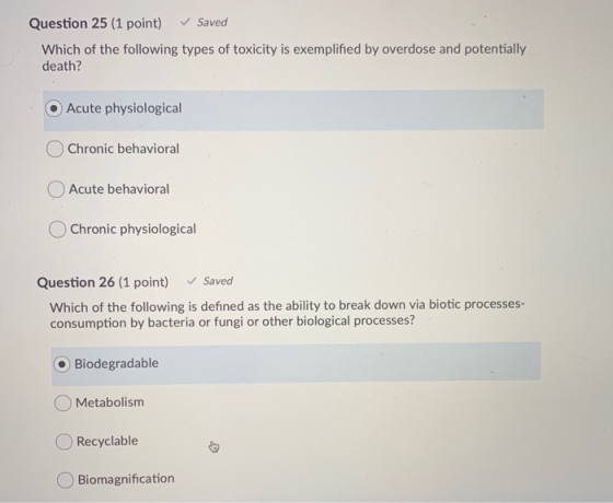 Question 25 (1 point) Saved Which of the following types of toxicity is exemplified by overdose and potentially death? Acute