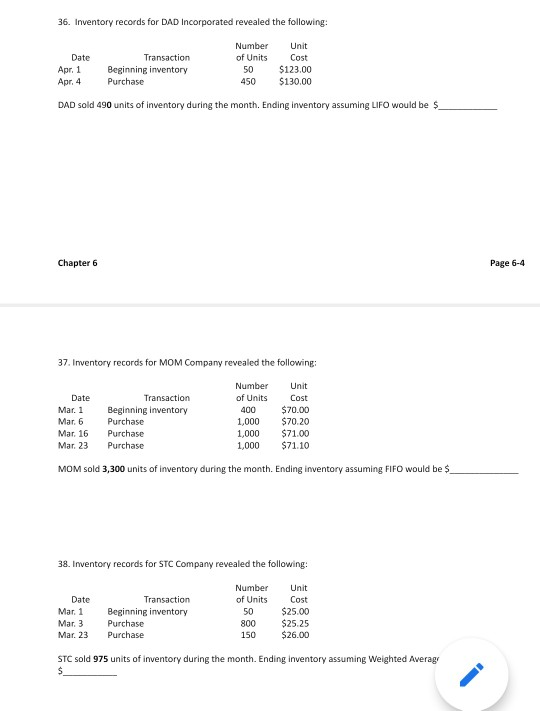 36. Inventory records for DAD Incorporated revealed the following: Date Apr. 1 Transaction Beginning inventory Purchase Numbe