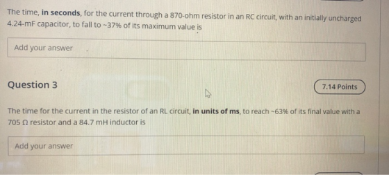 The time, in seconds, for the current through a 870-ohm resistor in an RC circuit, with an initially uncharged 4.24-mF capaci