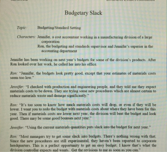 DOLLLILLIOLI Budgetary Slack Topic: Budgeting/Standard Setting Characters: Jennifer, a cost accountant working in a manufactu