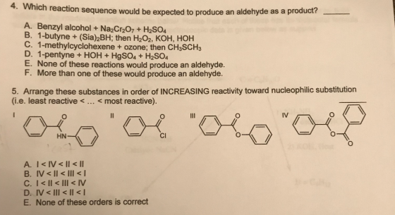 4. Which reaction sequence would be expected tion sequence would be expected to produce an aldehyde as a product? A. Benzyl a