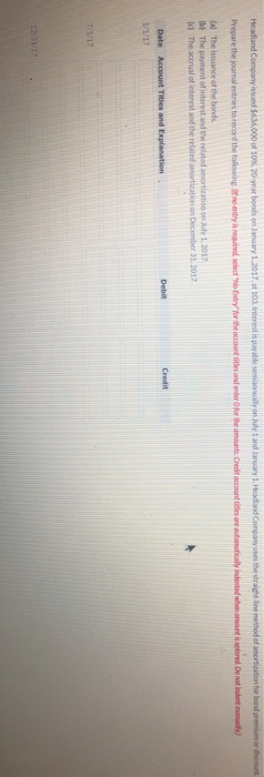 Headland Company issued $636,000 of 10% 20-year bonds on January 1, 2017 at 10. Interestisible se u l and January 1 Headland