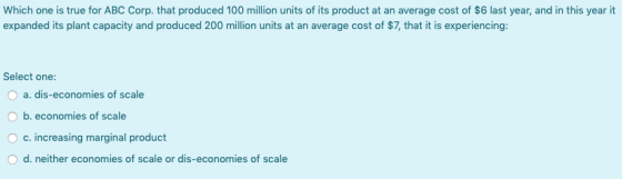 Which one is true for ABC Corp. that produced 100 million units of its product at an average cost of $6 last year, and in thi