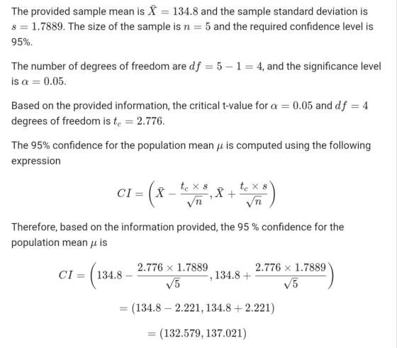 The provided sample mean is Ã = 134.8 and the sample standard deviation is s = 1.7889. The size of the sample is n = 5 and th