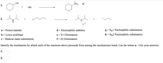 OH2 Br 1. HO HBr 2. g SNl Nucleophilic substitution Proton transfer d Electrophilic addition h SN2 Nucleophilic substitution