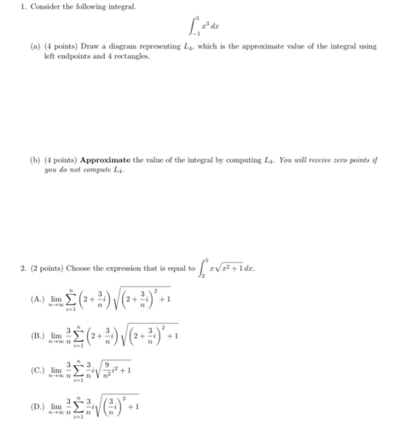 1. Consider the following integral. zde (a) (4 points) Draw a diagram representing La, which is the approximate value of the