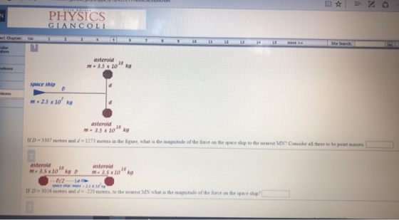PHYSICS N GIANCOLI ect Chepter TOC 11 12 15 14 15 Site Searcha more 3 ular tion asteroid 18 m 3.5 x 10 kg stions space ship l