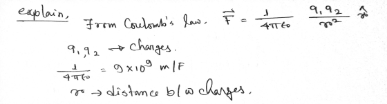 9,92 a ATTEO explain, from Coulombs law Ě = ! charges 41 9x109 m/F so distance bla charges, 9,92 2