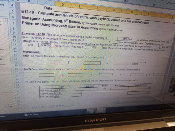 Clear ave Cells Date: G E12-10-Compute annual rate of return, cash payback period, and net present value H J Managerial Accou