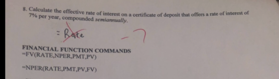 8. Calculate the effective rate of interest on a certificate of deposit that offers a rate of interest of 7% per year, compou