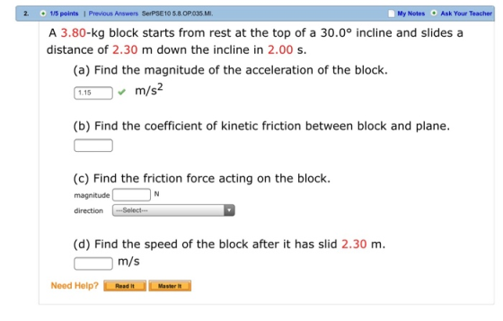 2. 1/5 points | Previous Answers SerPSE10 5.8.OP.035.MI. A 3.80-kg block starts from rest at the top of a 30.0° incline and s