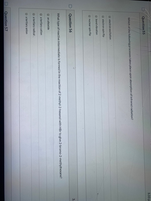 3.33 p Question 55 Which of the following processes takes place upon absorption of infrared radiation? electron excitation el