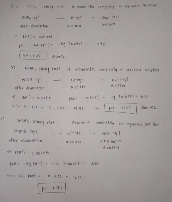 a Helly strong and it dissociates completely in aquous solution. H+ (0) Holly call After dissociation clou lap) 0.0404 0.040M