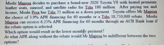 Moshi Mapesa decides to purchase a brand-new 2020 Toyota V8 with heated premium leather seats, sunroof, and satellite radio f