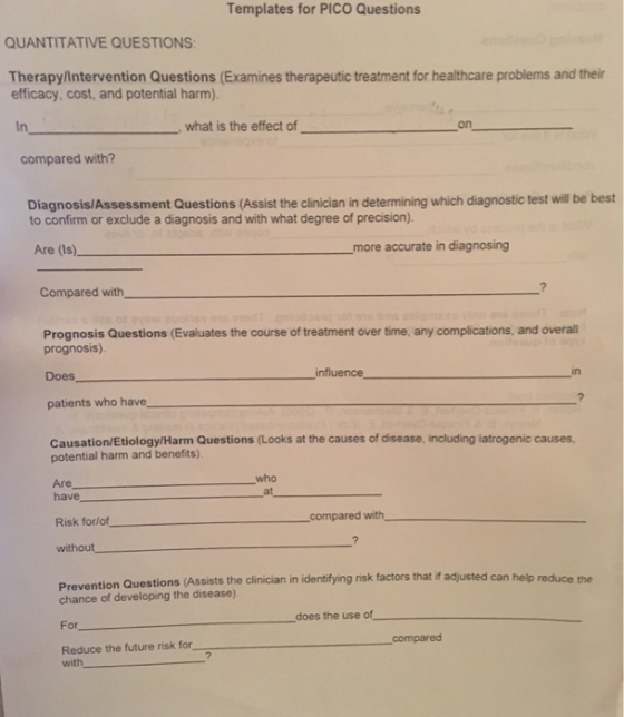 Templates for PICO Questions QUANTITATIVE QUESTIONS Therapy/Intervention Questions (Examines therapeutic treatment for health