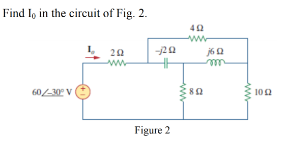 Find I, in the circuit of Fig. 2. 4Ω Ι, 22 2Ο | -2Ω j6Ω 60/30° V (4) ξ8 Ω 3 10 Ω Figure 2