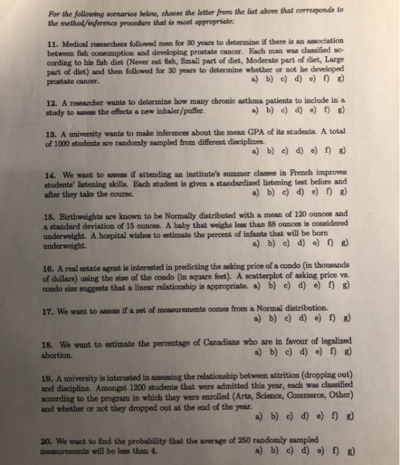 For the following scenarios below, choose the letter from the list above that corresponds to the method/inference procedure t
