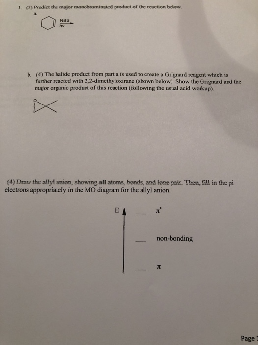 1. (2) Predict the major monobrominated product of the reaction below 21. NBS hv (4) The halide product from part a is used t