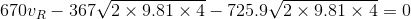 670v_R-367\sqrt{2\times9.81\times4}-725.9\sqrt{2\times9.81\times4} =0