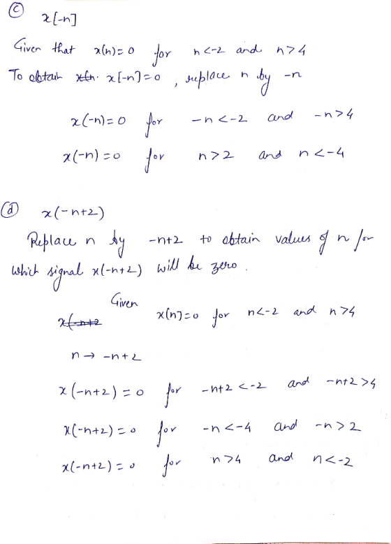 © 2[n] . Given that a(n)=0 for n4.2 and n74 To obtain xett. xl-n] =o , suploce niby on x(-)=0 for an<-2 and an>4 &(-1) zo fo