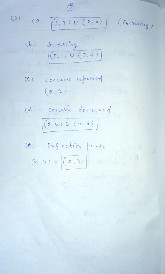 (2) ca, (1, 3) U (4,67 (increasing (6) decreasing 10,10 (3,4)] co) concave upward (d) concave downward (2, u) u (4,6) Infle
