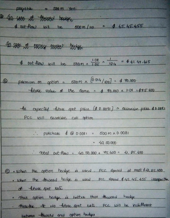payable . 500m Yen & out flow will be 500m / 10 $ 45.45.455 case with money market hedrama $ out flow will be 500m X 1OB 1.05