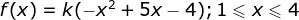 F(x) k(-x+5x- 4); 1x4
