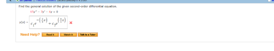 Find the general solutlon f the glven second-order differentlal equation. 15y 7y-4y 0 -x) Ух) - с,е + С,е Need Help? Read It
