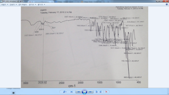 IMG_0852-Windows 사진 뷰어 파일(F) 인쇄(P) 전자 메일(E) 굽기(U) 열기(0) ▼ ▼ ▼ ▼ PerkinElmer Spectrum Version 10.4.00 Tuesday, February 17, 2015 3:14 PM organic Tuesday, February 17, 2015 3:14 PM 2007.48cm-1.93.86冠04cr-1.9 668%5cm-1.9348 %T 2007.48 1.93删04 m 1 R688 a 137 338 % -1.90 6692 1379. 38cm-1 , 90.66%T 940.92cm-1.88 1.88m 896H 1cm-1, 93.33%T :1, 9 047.10cm-1, 90.32%T (1 20.7 1 cm,1, 90.67%T .y_- 81425cm-1, 91.14%T 1643.89cm-1, 91 86747cm-1 , 89 76%T 0596T 3027 3056 1503.63em-1 3089 298 101cm-1.92.35%T 3127 93cm-1.92.31%T 144 549c 1539,20cm-1 8%T 7cm· 178 3%T 1346 39cm-1, 7546 101 7.33cm-1, 73-15cm-1, 72.75%T cm-1, 68.89%T 733.154-1, 63.43%T 733.1 1.63.43%T 695 41cm-1, 48 4896T 3500 3026.92 2500 2000 1500 1000 450 cm-1 クさ×