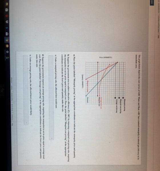 119 - BADRUDOVA Activities and Due Dates > HWS The graph below depicts the cost curves of ABC Water and Heat. ABC has a natur