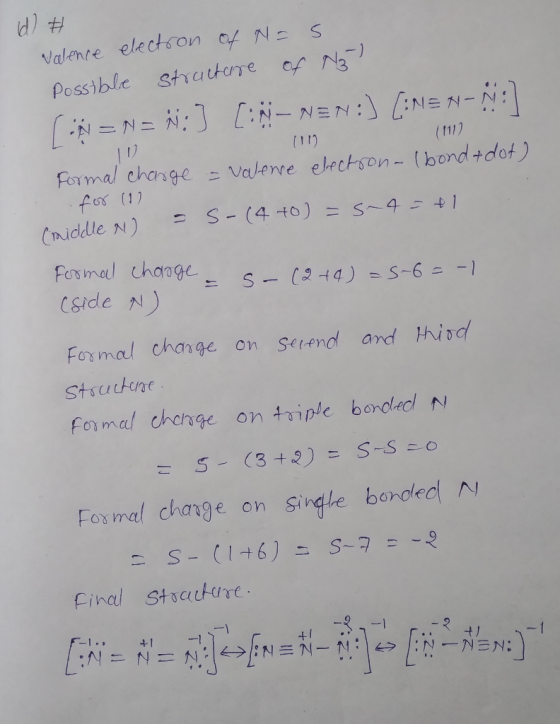 W # valence electron of N= s Possible structure of No (M=N=N: ] [:N-NEN:] [:NEN-N: Formal charge for (1) Criddle N) = = vale