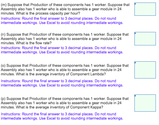 (m) Suppose that Production of these components has 1 worker. Suppose that Assembly also has 1 worker who is able to assemble