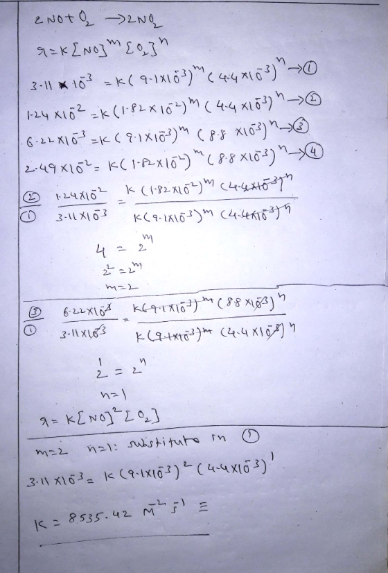 2 Nota - 2NQ 9=K[NO] [Q] 3-11 * 103 = K ( 9-1X102) (4:44153) 70 124x10²=k (1.82x102) M (4.4 x103) 1. 6. 22X103 = K (9.1x103