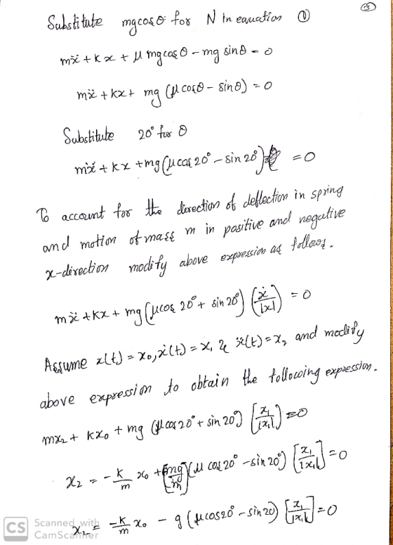 Substi tute mgcos& fox N in eauation mecas ma sina - o m kx cof-Sine) Substitute 20 fer m t k Stuection of deflecton min pasi