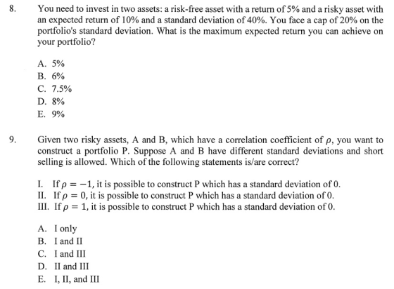 8 You need to invest in two assets: a risk-free asset with a return of 5% and a risky asset with an expected return of 10% an