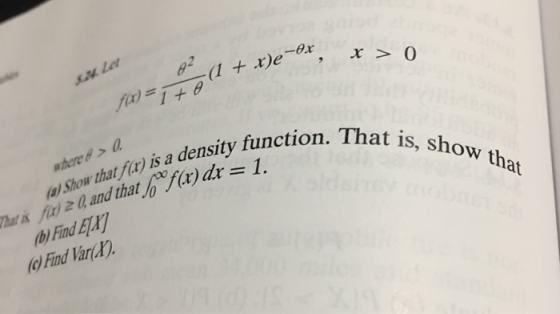 > + x 0. x)e-0, f(x) = fall + x)e-0x tu function. That is, shou is, show that > where (a) Show that f(x) is a density fun Wha