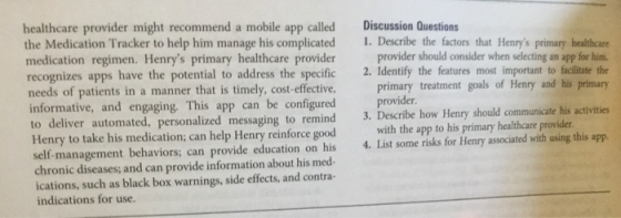 healthcare provider might recommend a mobile app called Discussion Questions the Medication Tracker to help him manage his co