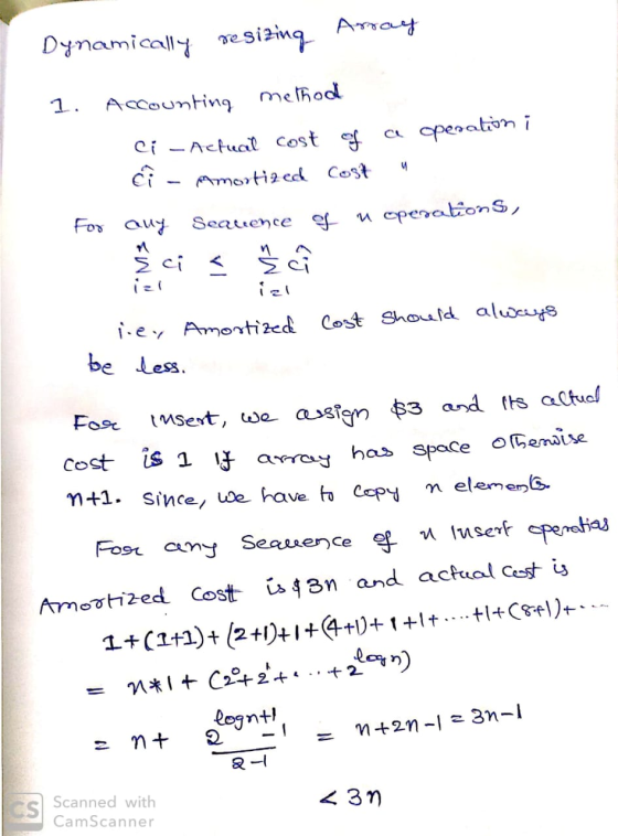 Dynamically resizing Array 1. Accounting method Ci-Actual cost of a operation i ci - Amortizech Cost For any Sequence of u op