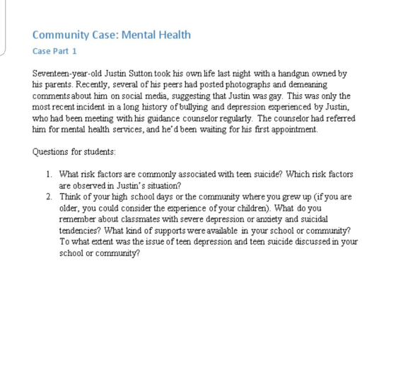 Community Case: Mental Health Case Part 1 Seventeen-year-old Justin Sutton took his own life last night with a handgun owned