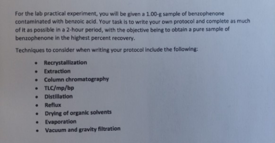 For the lab practical experiment, you will be given a 1.00-8 sample of benzophenone contaminated with benzoic acid. Your task