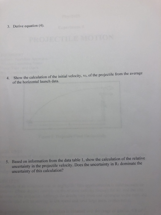 3. Derive equation (4). 4. Shovw th caculation f the inial veleciy, o of the projectile tom the average of the horizontal lau