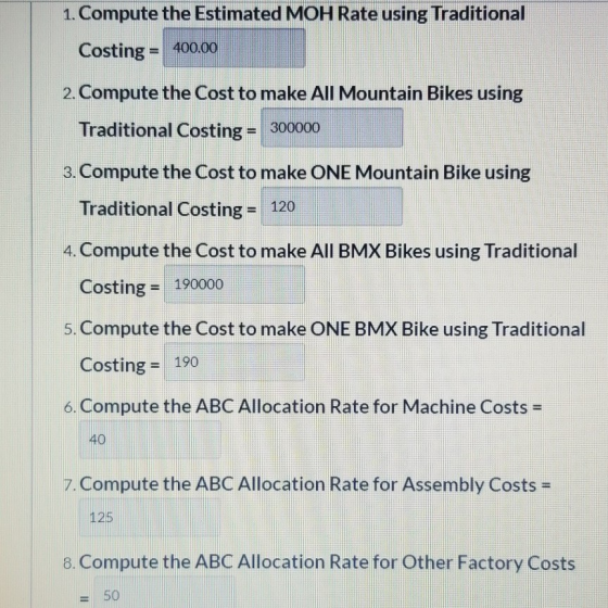 1. Compute the Estimated MOH Rate using Traditional Costing = 400.00 2. Compute the Cost to make All Mountain Bikes using Tra