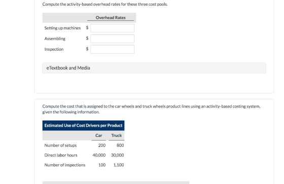 Compute the activity-based overhead rates for these three cost pools. Overhead Rates Setting up machines $ Assembling 0 Inspe